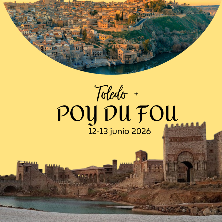 PUY DU FOU + TOLEDO #12-13 JUNIO 2026