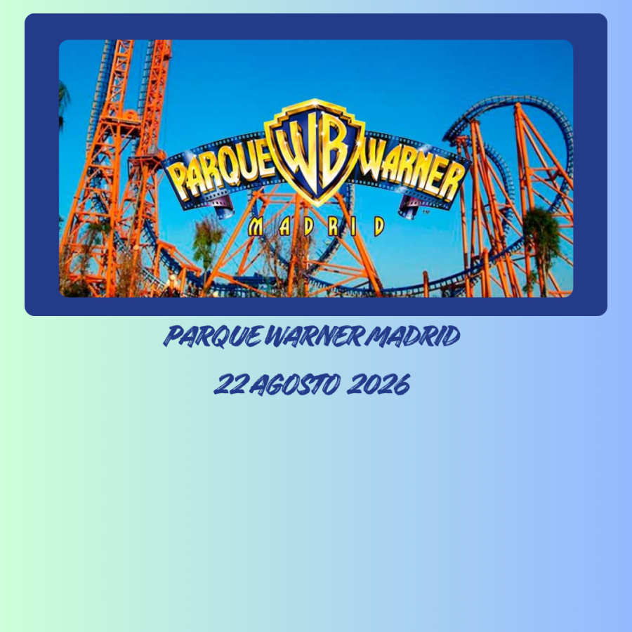 PARQUE WARNER MADRID #ENTRADA+AUTOBÚS I/v #22 AGOSTO 2026