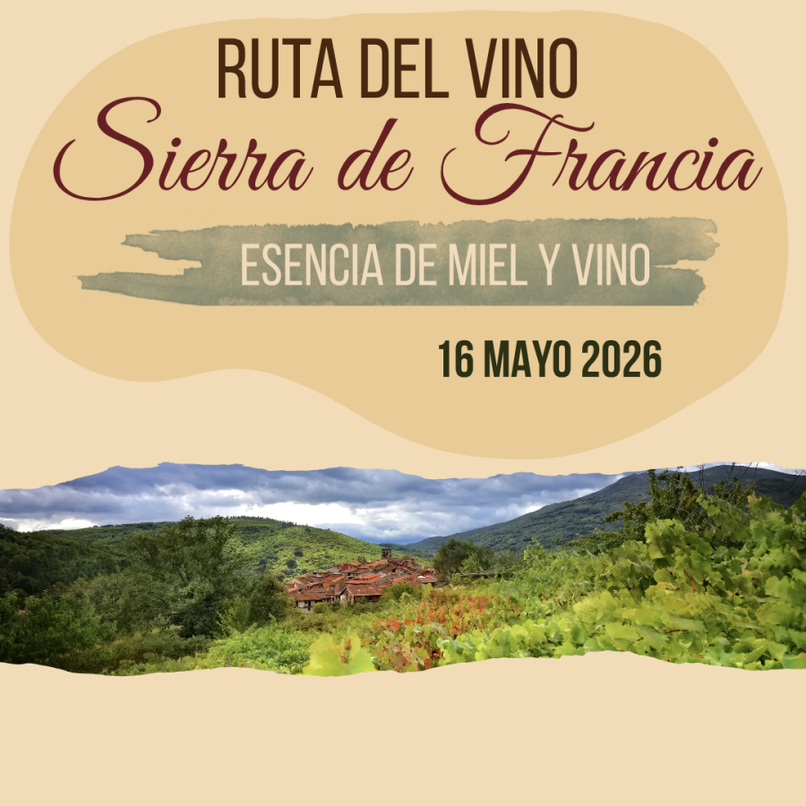 RUTA DEL VINO SIERRA DE FRANCIA #16 MAYO # ESENCIA DE MIEL Y VINO
